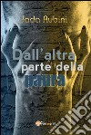 Dall'altra parte della paura. E-book. Formato PDF ebook di Jada Rubini