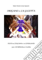 Origano e la goletta. E-book. Formato PDF ebook