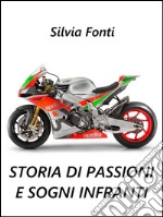 Storia di passioni e sogni infranti. E-book. Formato PDF ebook