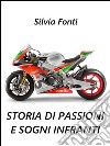 Storia di passioni e sogni infranti. E-book. Formato PDF ebook di Silvia Fonti