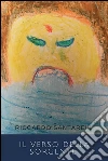 Il verso della sorgente. E-book. Formato PDF ebook di Riccardo Santarelli