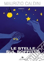 Le stelle sul soffitto. E-book. Formato EPUB ebook