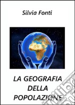 La geografia della popolazione. E-book. Formato PDF ebook