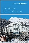 Le follie di un albergo. E-book. Formato PDF ebook di Andrea Carriero