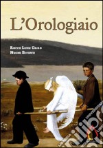 L&apos;Orologiaio. E-book. Formato EPUB ebook