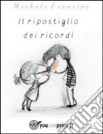 Il ripostiglio dei ricordi. E-book. Formato EPUB ebook