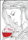 Il vino: passione, scienza e arte. E-book. Formato EPUB ebook di Juri Merlini