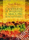Cantilene di mezzanotte e Macchie d'acquerello. E-book. Formato PDF ebook di Luigi Rodio