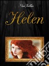 Helen. E-book. Formato EPUB ebook di Maxalla