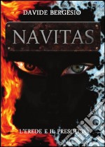 Navitas - L'erede e il prescelto. E-book. Formato PDF ebook