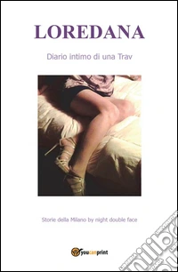 Loredana Diario intimo di una Trav. E-book. Formato EPUB ebook