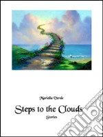 Steps to the clouds stories. E-book. Formato EPUB ebook