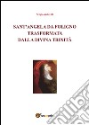Sant'Angela da Foligno trasformata dalla Divina Trinità. E-book. Formato EPUB ebook
