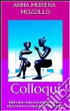 Colloqui. Riflessioni sulla comunicazione con digressioni su linguistica e netiquette. E-book. Formato EPUB ebook