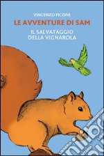 Le avventure di Sam - Il salvataggio della Vignarola. E-book. Formato PDF ebook