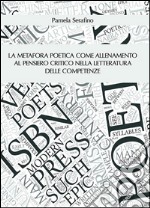 La metafora poetica come allenamento al pensiero critico nella letteratura delle competenze. E-book. Formato PDF ebook