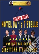 HOTEL DA 1 A 7 STELLE – Professione direttore di successo. E-book. Formato EPUB ebook