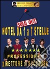 HOTEL DA 1 A 7 STELLE – Professione direttore di successo. E-book. Formato EPUB ebook