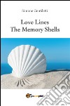 Love Lines -The Memory Shells. E-book. Formato EPUB ebook