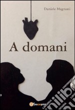 A domani. E-book. Formato EPUB ebook