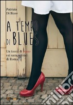 A tempo di blues. E-book. Formato PDF ebook