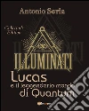 Lucas e il leggendario mondo di Quantum (Collector's Edition). E-book. Formato PDF ebook di Antonio Soria