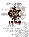Lucas e il leggendario mondo di Quantum (Deluxe version) Collector's Edition. E-book. Formato EPUB ebook di Antonio Soria
