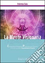 La Mente Visionaria Vol.5 Dimagrire & Mantenere il Peso Forma. E-book. Formato PDF ebook