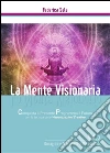 La Mente Visionaria Vol.5 Dimagrire & Mantenere il Peso Forma. E-book. Formato PDF ebook