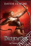 Darkwing vol. 3 - La Freccia d'Oro. E-book. Formato EPUB ebook di Davide Cencini