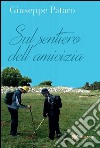 Sul sentiero dell'amicizia. E-book. Formato EPUB ebook