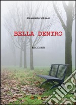 Bella dentro. E-book. Formato EPUB ebook