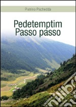 Pedetemptim - Passo passo. E-book. Formato EPUB ebook