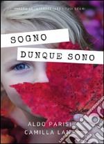 Sogno dunque sono. E-book. Formato PDF ebook