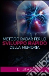 Metodo Radar per lo sviluppo rapido della memoria. E-book. Formato EPUB ebook