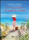 Come polvere tra pagine e stelle. E-book. Formato EPUB ebook di Federica Di Iesu