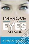 Improve your eyes at home. E-book. Formato EPUB ebook