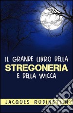 Il grande libro della stregoneria e della wicca. E-book. Formato EPUB ebook