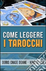 Come leggere i tarocchi. E-book. Formato EPUB ebook