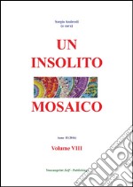 Un insolito mosaico VIII. E-book. Formato EPUB ebook