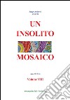 Un insolito mosaico VIII. E-book. Formato EPUB ebook