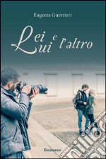 Lei, Lui e l’Altro. E-book. Formato EPUB ebook