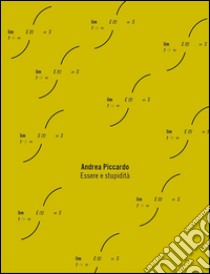 Essere e stupidità. E-book. Formato PDF ebook di Andrea Piccardo