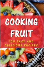 Cooking fruit. E-book. Formato EPUB ebook