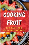 Cooking fruit. E-book. Formato EPUB ebook