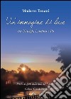 Un'immagine di luce tra Navigli, Lambro e Po. E-book. Formato PDF ebook