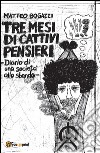 Tre mesi di cattivi pensieri. E-book. Formato PDF ebook