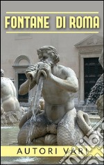 Fontane di Roma. E-book. Formato EPUB ebook