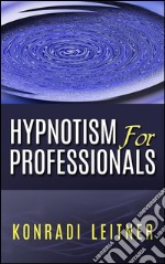 Hypnotism for professionals. E-book. Formato EPUB