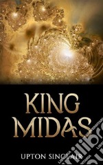 King Midas. E-book. Formato EPUB ebook